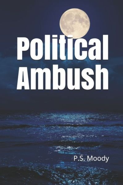 P S Moody · Political Ambush (Taschenbuch) (2020)