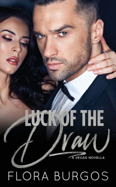 Cover for Flora Burgos · Luck of the Draw: A Married in Vegas Novella (Paperback Book) (2021)