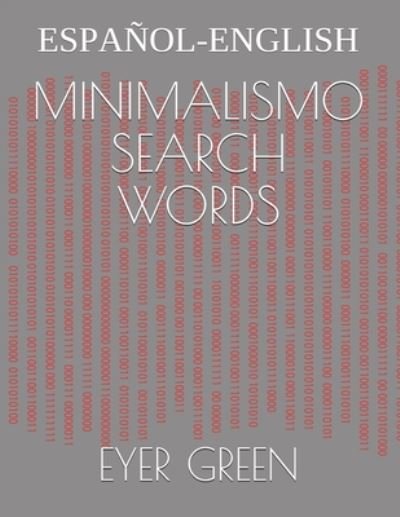 Cover for Eyer O Green · Minimalismo. Search Words: Bilingue. Espanol-English (Taschenbuch) (2020)