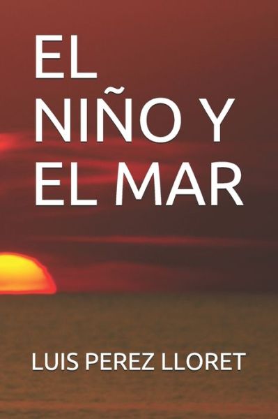 Cover for Luis Perez Lloret · El Nino Y El Mar (Paperback Book) (2020)