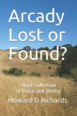 Cover for Howard D Richards · Arcady Lost or Found? (Paperback Book) (2020)