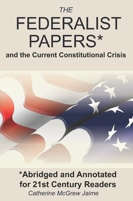 Cover for Alexander Hamilton · The Federalist Papers* and the Current Constitutional Crisis (Paperback Bog) (2020)