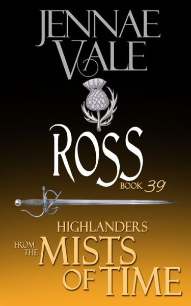 Ross: A Highlander Novella: Book 39 The Ghosts of Culloden Moor - Delight - Jennae Vale - Książki - Independently Published - 9798709039537 - 13 lutego 2021