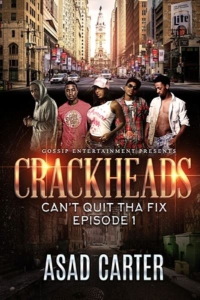 Cover for Asad Carter · Crackhead Can't Quit Tha Fix (Paperback Book) (2021)