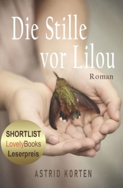 Cover for Astrid Korten · Die Stille VOR Lilou (Paperback Book) (2021)