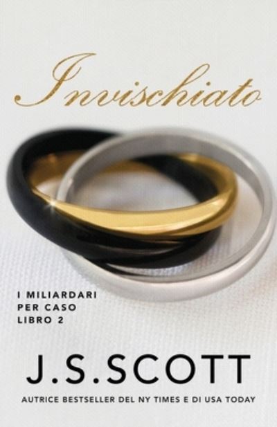 Cover for J S Scott · Invischiato - I Miliardari Per Caso (Paperback Book) (2022)