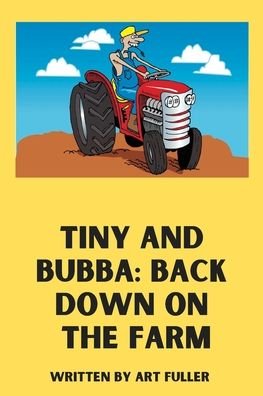 Cover for Art Fuller · Tiny and Bubba: Back Down on the Farm (Pocketbok) (2022)