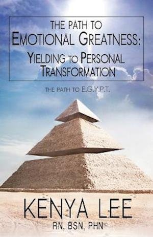 Cover for Kenya Lee · Path to Emotional Greatness : Yielding to Personal Transformation (Book) (2022)