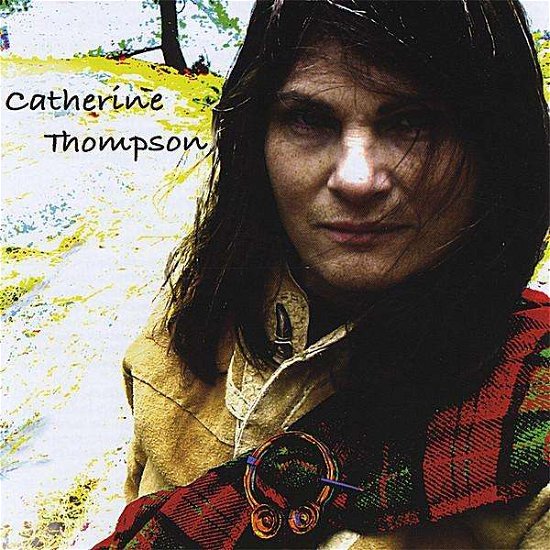 Catherine Thompson - Catherine Thompson - Musikk - CDB - 0061297647538 - 19. august 2008
