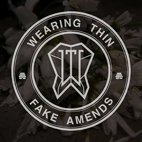 Cover for Wearing Thin · Fake Amends (CD) (2016)