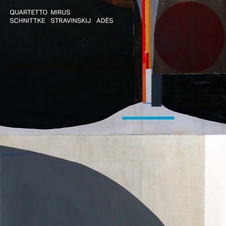 Cover for Quartetto Mirus · Schnittke Stravinsky Ades (LP) (2023)