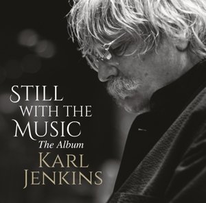 Cover for Karl Jenkins · Still With The Music (CD) (2015)