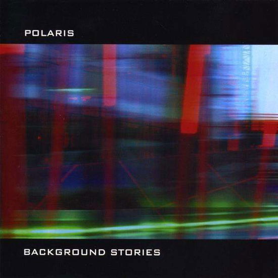 Background Stories - Polaris - Music - Ricochet Dream - 0884501064538 - November 25, 2008