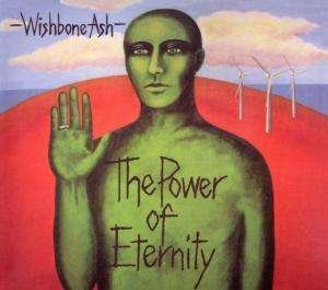 Cover for Wishbone Ash · The Power Of Eternity (CD) (2011)