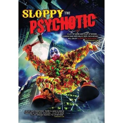 Sloppy the Psychotic - Sloppy the Psychotic - Film - Chemical Burn Entertainment - 0886470788538 - 10. september 2013
