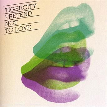 Cover for Tigercity · Pretend not to love (CD) (2008)