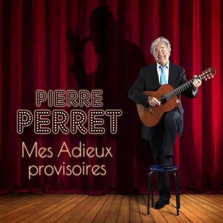 Mes Adieux Provisoires - Pierre Perret - Musiikki - BANG - 3760063731538 - perjantai 15. lokakuuta 2021