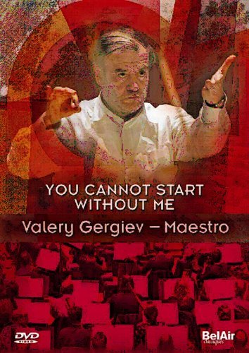 Cover for Valery Gergiev · * Valery Gergiev - Maestro: You Cannot Start Without Me (DVD) (2010)