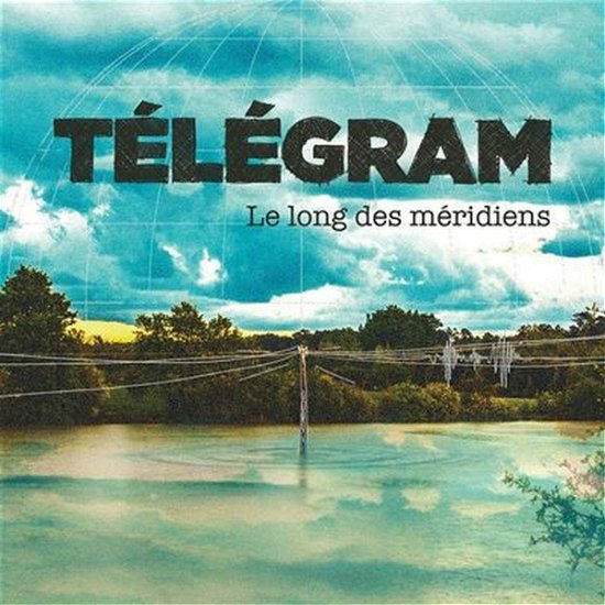 Le Long Des Meridiens - Telegram - Musik - 10H10 - 3760248833538 - 22. oktober 2021
