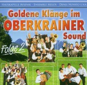 Goldene Klänge Im Oberkrainer Sound 2 - V/A - Musik - BOGNER - 4012897120538 - 5. Februar 2007