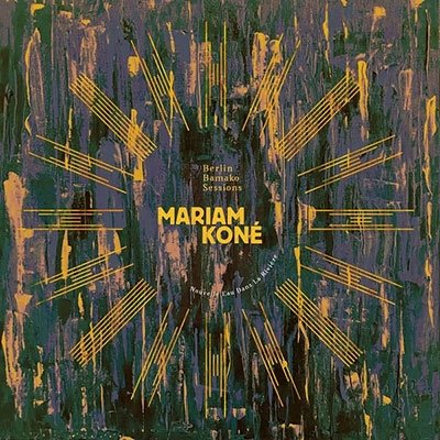 Cover for Mariam Koné · Nouvelle Eau Dans La Riviere (Berlin Bamaka Sessions) (LP) (2023)