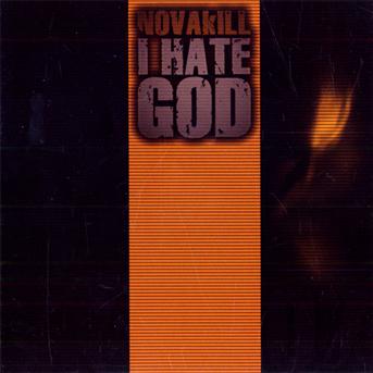 I Hate God - Novakill - Music - Repo Records - 4042564111538 - September 25, 2008