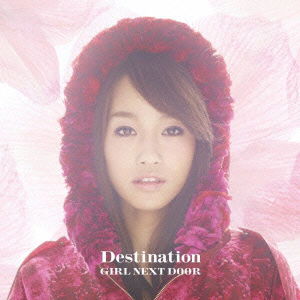 Cover for Girl Next Door · Destination &lt;limited&gt; (CD) [Japan Import edition] (2011)