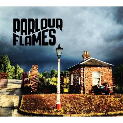 Parlour Flames - Parlour Flames - Musiikki - CHERRY RED RECORDS - 5013929157538 - maanantai 20. toukokuuta 2013