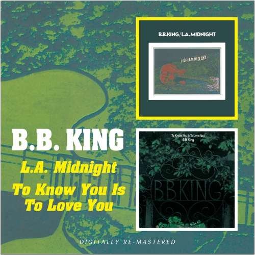 Cover for B.B. King · To Know You Is To Love You / L.A. Midnight (CD) [Remastered edition] (2009)