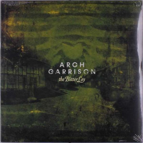 Cover for Arch Garrison · The Bitter Lay (LP) (2021)