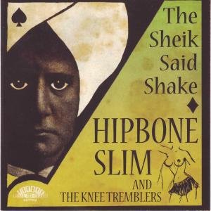Cover for Hipbone Slim &amp; Knee Tremblers · Sheik Said Shake (LP) (2008)