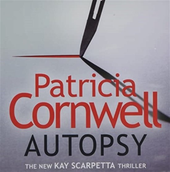 Cover for Patricia Cornwell · Autopsy - The Scarpetta Series Book 25 (Lydbog (CD)) [Unabridged edition] (2021)