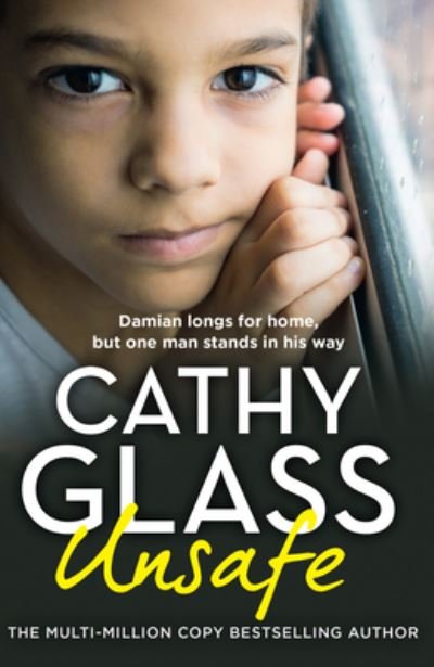 Cover for Cathy Glass · Unsafe: Damian Longs for Home, but One Man Stands in His Way (Paperback Bog) (2023)