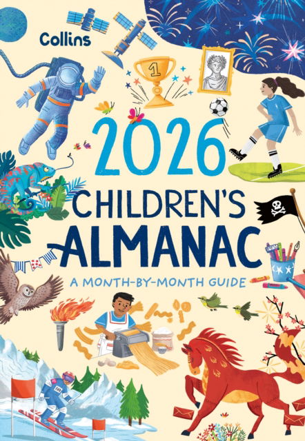 2026 Children’s Almanac: A Month-by-Month Guide to Nature, Astronomy, Sports, Science, the World and More - Collins Kids - Książki - HarperCollins Publishers - 9780008749538 - 11 września 2025