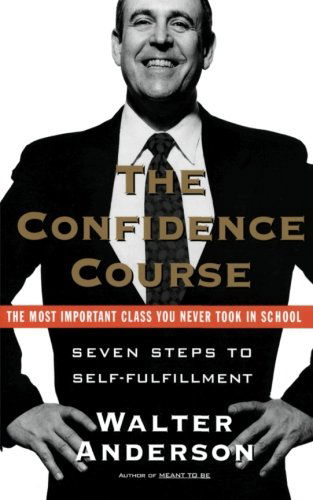 Cover for Walter Anderson · The Confidence Course: Seven Steps to Self-fulfillment (Paperback Book) (1998)