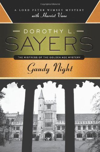 Cover for Dorothy L. Sayers · Gaudy Night: A Lord Peter Wimsey Mystery with Harriet Vane (Paperback Bog) [Reissue edition] (2012)