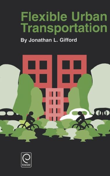 Cover for Jonathan L. Gifford · Flexible Urban Transportation (Hardcover Book) (2003)