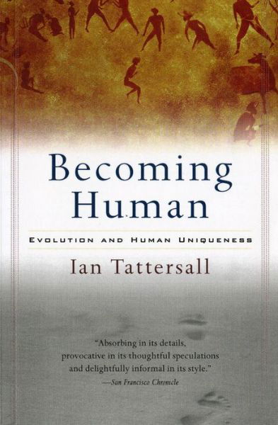 Cover for Ian Tattersall · Becoming Human: Evolution and Human Uniqueness (Paperback Book) (1999)