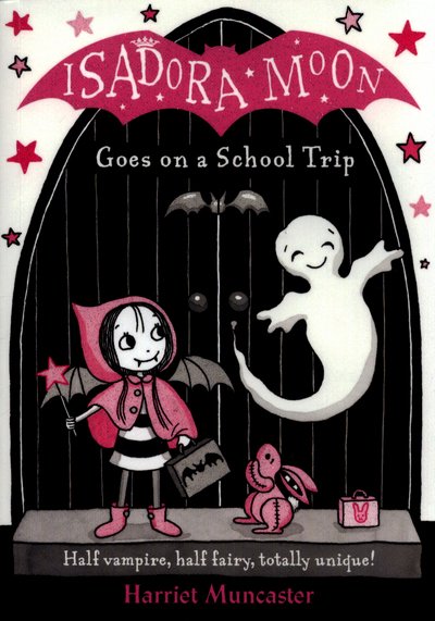 Cover for Muncaster, Harriet (, Barton le Clay, Bedfordshire, UK) · Isadora Moon Goes on a School Trip (Taschenbuch) (2017)
