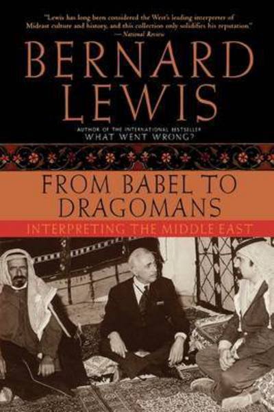 Cover for Bernard Lewis · From Babel to Dragomans: Interpreting the Middle East (Pocketbok) (2005)