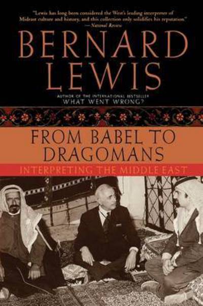 Cover for Bernard Lewis · From Babel to Dragomans: Interpreting the Middle East (Taschenbuch) (2005)