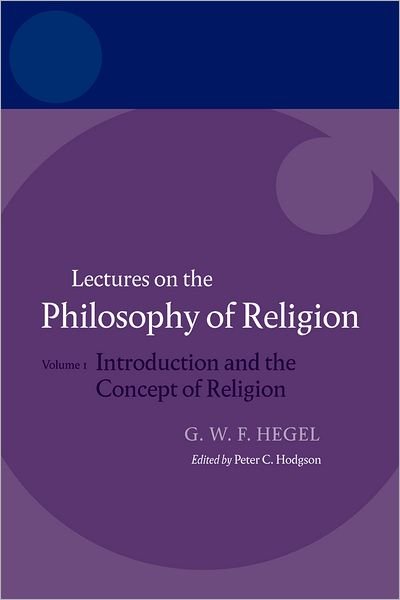 Cover for Hegel · Hegel: Lectures on the Philosophy of Religion: Volume I: Introduction and the Concept of Religion - Hegel Lectures (Pocketbok) (2008)