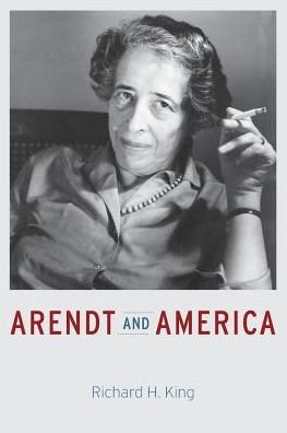 Cover for Richard H. King · Arendt and America (Taschenbuch) (2018)