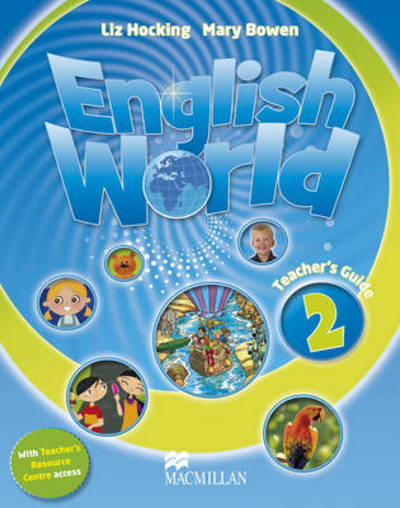 English World (English World 2 Teacher's Guide with Webcode Teacher's Guide & Webcode Pack) - Mary Bowen - Books - Macmillan Education - 9780230467538 - November 28, 2013