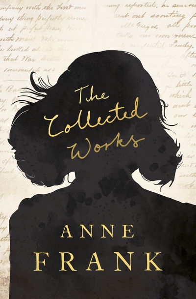 Cover for Anne Frank · The Collected Works (Bound Book) (2017)