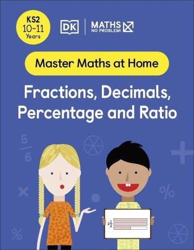 Cover for Maths â€” No Problem! · Maths — No Problem! Fractions, Decimals, Percentage and Ratio, Ages 10-11 (Key Stage 2) - Master Maths At Home (Paperback Book) (2022)