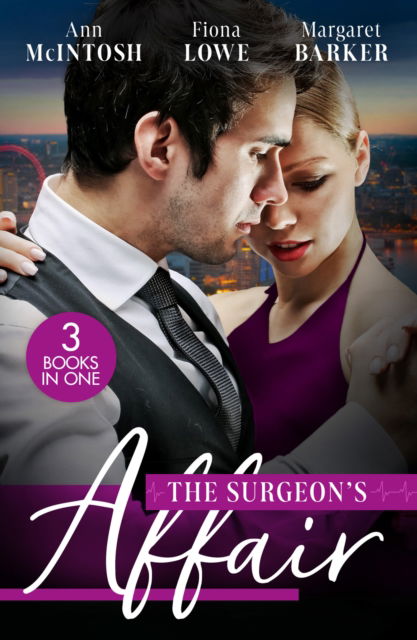 Cover for Ann McIntosh · The Surgeon's Affair: The Surgeon's One Night to Forever / Forbidden to the Playboy Surgeon / Summer with a French Surgeon (Paperback Book) (2023)