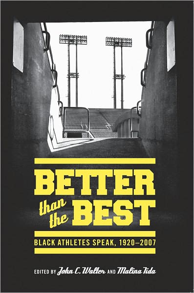 Cover for Malina Iida · Better Than the Best: Black Athletes Speak, 1920-2007 - Better Than the Best (Paperback Book) (2010)