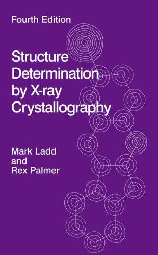 Cover for Mark F.C. Ladd · Structure Determination by X-ray Crystallography (Book) [4th ed. 2003 edition] (2003)