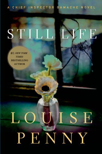 Cover for Louise Penny · Still Life: A Chief Inspector Gamache Novel - Chief Inspector Gamache Novel (Taschenbuch) [Reprint edition] (2008)